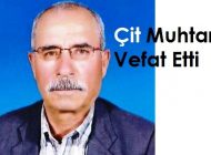 Çit Muhtarı Vefat Etti