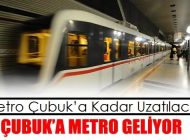 Metro Çubuk’a Kadar Uzatılacak