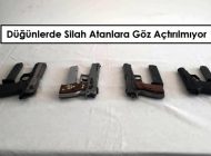 Düğünde Silah Atanlara Göz Açtırılmıyor