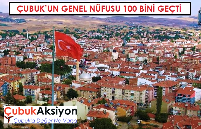 Çubuk’un genel nüfusu 100 bini geçti